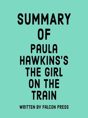 cover image of Summary of Paula Hawkins's the Girl on the Train